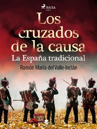 Cover Los cruzados de la causa. La España tradicional