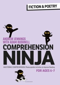Cover Comprehension Ninja for Ages 6-7: Fiction & Poetry