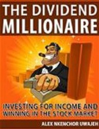 Cover The Dividend Millionaire: Investing for Income and winning in the stock market