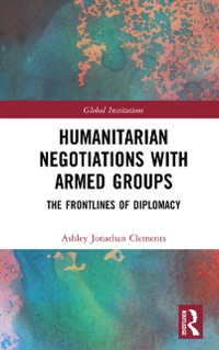 Cover Humanitarian Negotiations with Armed Groups