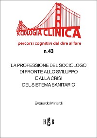 Cover La professione del sociologo di fronte allo sviluppo e alla crisi del Sistema Sanitario