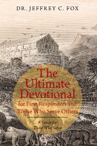 Cover The Ultimate Devotional for First Responders and Those Who Serve Others