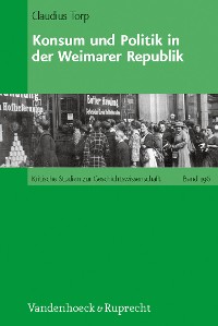 Cover Konsum und Politik in der Weimarer Republik