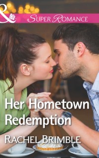 Cover Her Hometown Redemption (Mills & Boon Superromance) (Templeton Cove Stories, Book 5)