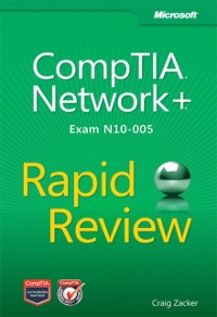 Cover CompTIA Network+ Rapid Review (Exam N10-005)