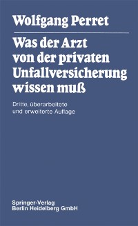 Cover Was der Arzt von der privaten Unfallversicherung wissen muß