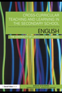 Cover Cross-Curricular Teaching and Learning in the Secondary School ... English