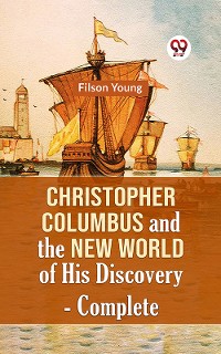 Cover Christopher Columbus and the New World of His Discovery — Complete