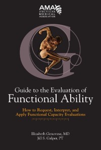Cover Guide to the Evaluation of Functional Ability: How to Request, Interpret and Apply Functional Capacity Evaluations
