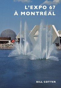 Cover Montreal''s Expo 67 (French version)