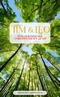 Cover Tim und Leo - Das Geheimnis der verschwundenen Stadt