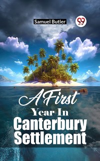 Cover FIRST YEAR IN CANTERBURY SETTLEMENT