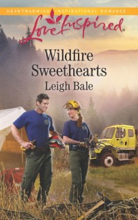 Cover Wildfire Sweethearts (Mills & Boon Love Inspired) (Men of Wildfire, Book 2)