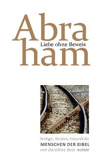 Cover Liebe ohne Beweis: Abraham