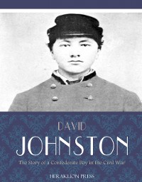 Cover The Story of a Confederate Boy in the Civil War
