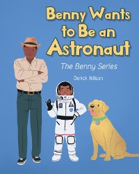 Cover Benny Wants to Be an Astronaut