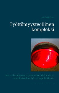 Cover Työttömyysteollinen kompleksi