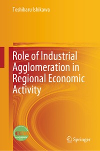 Cover Role of Industrial Agglomeration in Regional Economic Activity