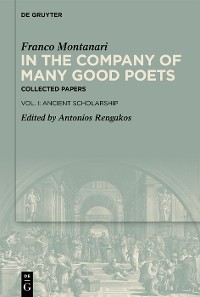 Cover In the Company of Many Good Poets. Collected Papers of Franco Montanari