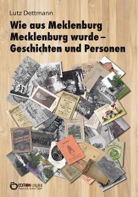 Cover Wie aus Meklenburg Mecklenburg wurde – Geschichten und Personen