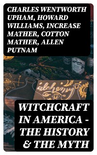Cover Witchcraft in America - The History & the Myth