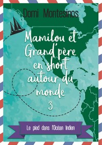 Cover Mamilou et Grand-père en short autour du monde 3