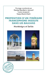 Cover Proposition d'un itineraire francophone insolite dans les Balkans
