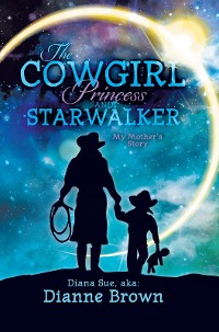 Cover The Cowgirl Princess and Starwalker