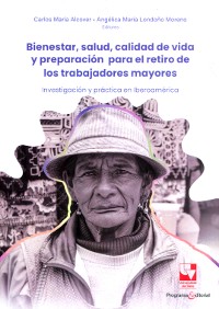 Cover Bienestar, salud, calidad de vida y preparación para el retiro de los trabajadores mayores