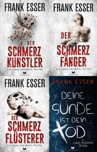 Cover Lukas-Sontheim-Krimi-Sammelband: Der Schmerzkünstler, Der Schmerzfänger, Der Schmerzflüsterer, Deine Sünde ist dein Tod