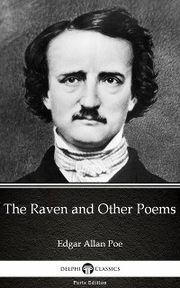 Cover The Raven and Other Poems by Edgar Allan Poe - Delphi Classics (Illustrated)