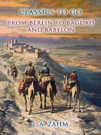 Cover From Berlin to Bagdad and Babylon