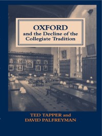 Cover Oxford and the Decline of the Collegiate Tradition