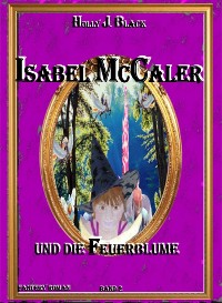 Cover Isabel McCaler und die Feuerblume