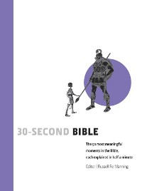 Cover 30-Second Bible: The 50 Most Significant Ideas In The Bible, Each