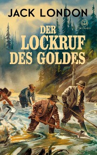 Cover Jack London: Der Lockruf des Goldes