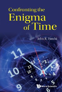 Cover CONFRONTING THE ENIGMA OF TIME