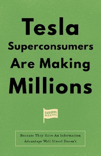 Cover Tesla Superconsumers Are Making Millions