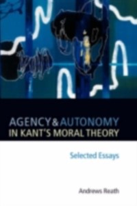 Cover Agency and Autonomy in Kant's Moral Theory