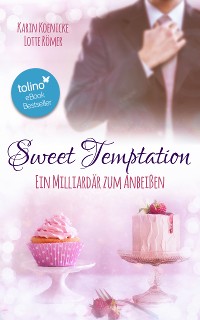 Cover Sweet Temptation - Ein Milliardär zum Anbeißen