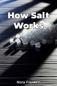 Cover How Salt Works