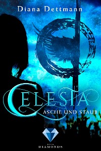 Cover Celesta: Asche und Staub (Band 1)