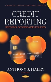 Cover Credit Reporting: Reforms, Scoring and Policies