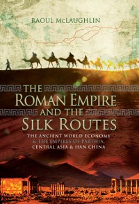 Cover Roman Empire and the Silk Routes