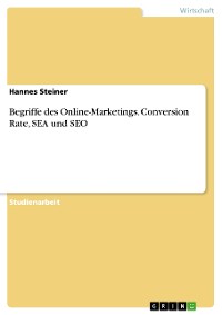 Cover Begriffe des Online-Marketings. Conversion Rate, SEA und SEO