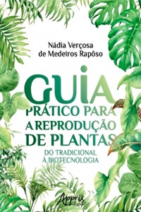 Cover Guia Prático Para a Reprodução de Plantas: Do Tradicional à Biotecnologia