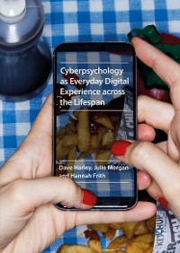 Cover Cyberpsychology as Everyday Digital Experience across the Lifespan