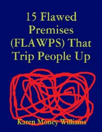 Cover 15 Flawed Premises (FLAWPS) That Trip People Up