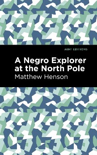 Cover A Negro Explorer at the North Pole