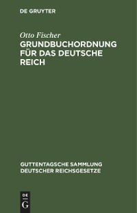 Cover Grundbuchordnung für das Deutsche Reich